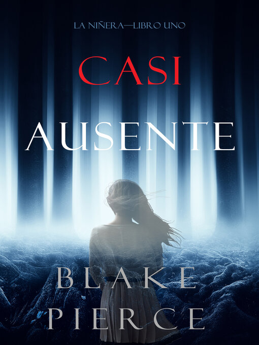 Title details for Casi Ausente by Blake Pierce - Available